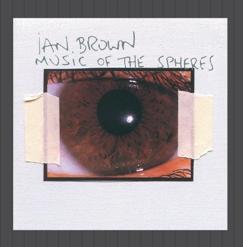 IAN BROWN - MUSIC OF THE SPHERES