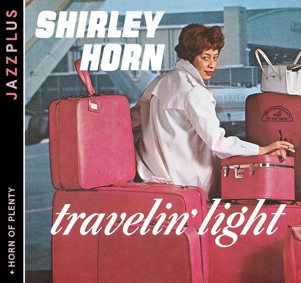 HORN, SHIRLEY  - TRAVELIN' LIGHT/HORN OF PLENTY
