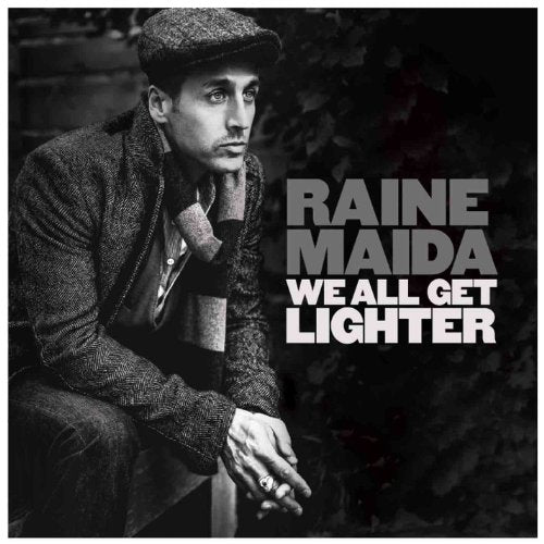 RAINE MAIDA - WE ALL GET LIGHTER