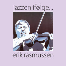 JACOB FISCHER & FINN ZIEGLER & JESPER LUNDGAARD - JAZZEN IF├©LGE ERIK RASMUSSEN [CD]