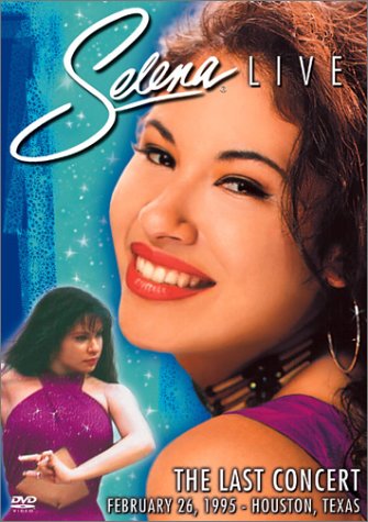 SELENA: LIVE - THE LAST CONCERT