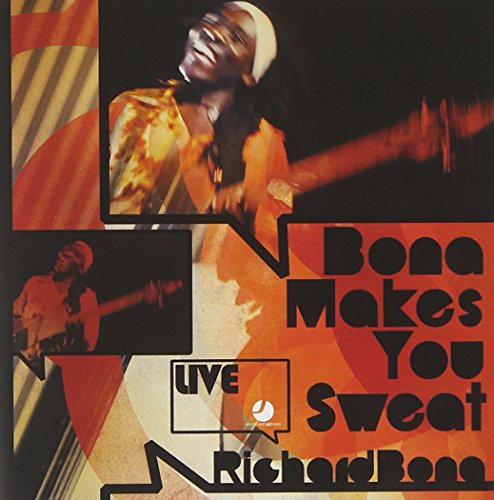 BONA, RICHARD - BONA MAKES YOU SWEAT (LIVE)