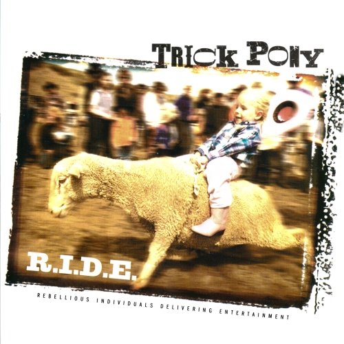 TRICK PONY - R.I.D.E.