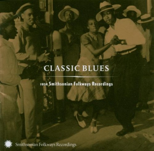 VARIOUS ARTISTS - CLASSIC BLUES FROM SMITHSONIAN FOLKWAYS