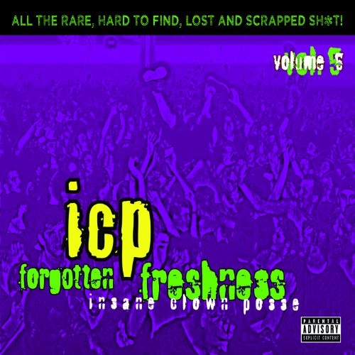 INSANE CLOWN POSSE - FORGOTTEN FRESHNESS VOL. 5