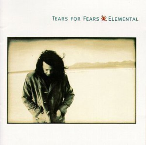 TEARS FOR FEARS - ELEMENTAL