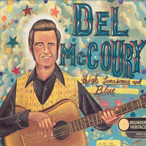 MCCOURY, DEL - HIGH LONESOME AND BLUE