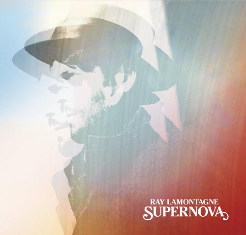 RAY LAMONTAGNE - SUPERNOVA