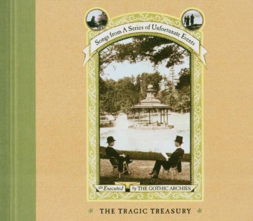 GOTHIC ARCHIES - SONGS FROM A SERIES OF UNFORTUNATE EVENTS: THE TRAGIC TREASURY