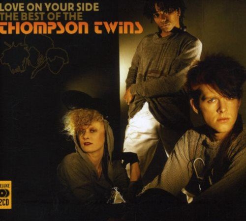 THOMPSON TWINS - LOVE ON YOUR SIDE: BEST OF