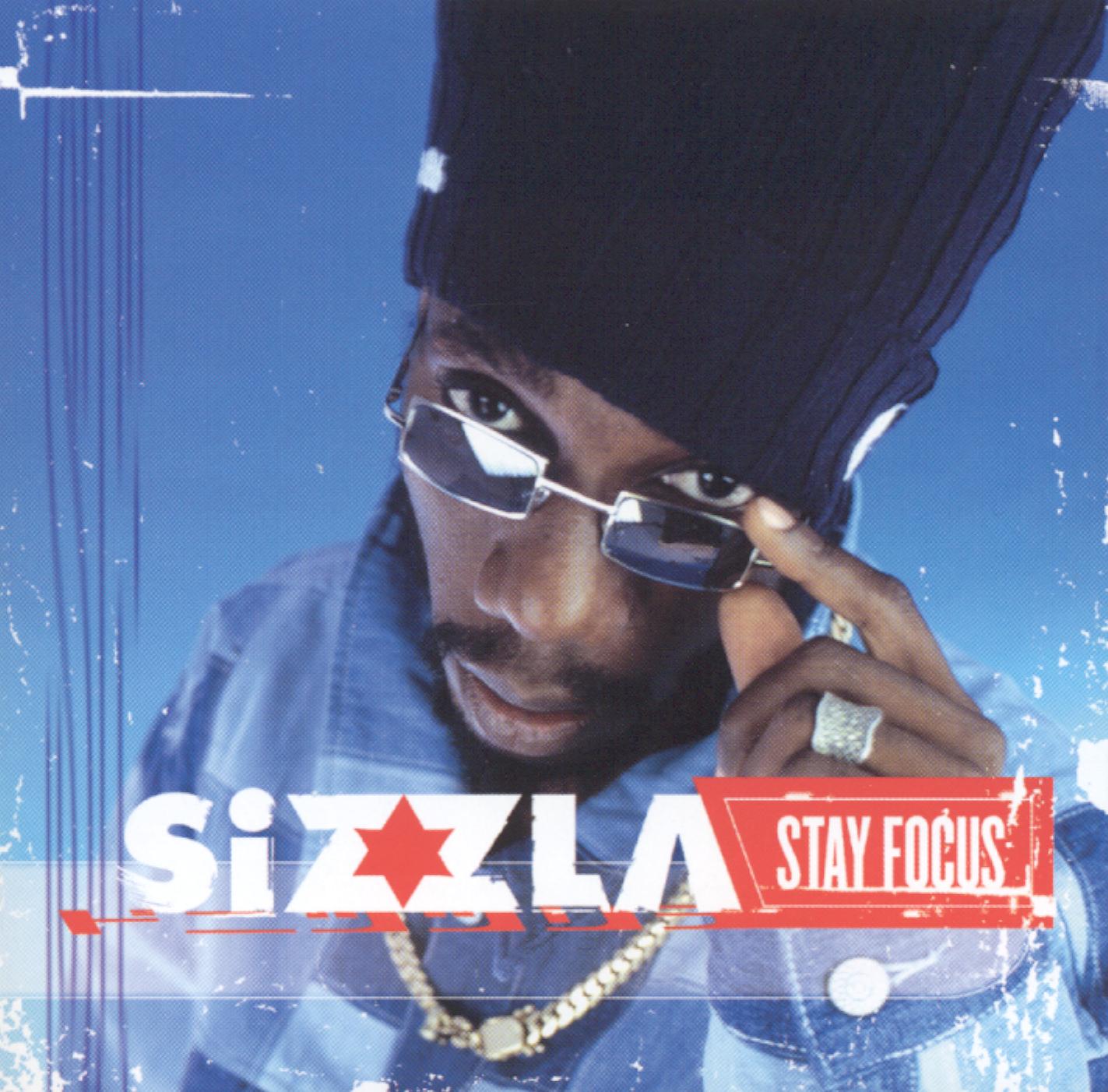 SIZZLA  - STAY FOCUS