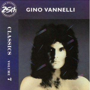 VANNELLI, GINO - VOL. 7 CLASSICS