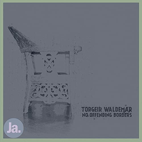 TORGEIR WALDEMAR - NO OFFENDING BORDERS [VINYL]