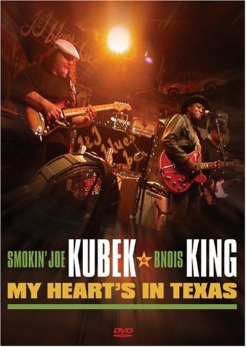 SMOKIN' JOE KUBEK AND BNOIS KING: MY HEART'S IN TEXAS