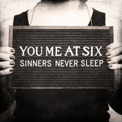 YOU ME AT SIX - SINNERS NEVER SLEEP