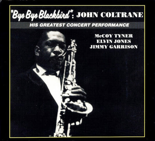 COLTRANE, JOHN  - BYE BYE BLACKBIRD (REMASTERED)