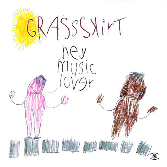 GRASSSKIRT  - HEY MUSIC LOVER