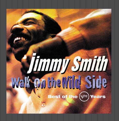 SMITH, JIMMY - WALK ON THE WILD SIDE BEST OF