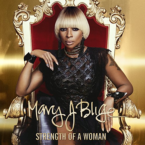 BLIGE, MARY J. - STRENGTH OF A WOMAN