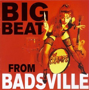 CRAMPS - BIG BEAT FROM BADSVILLE