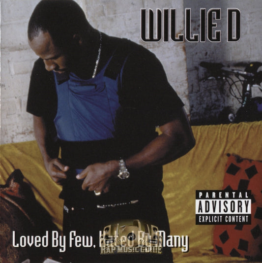 WILLIE D  - LOVED BY FEW HATED BY MANY