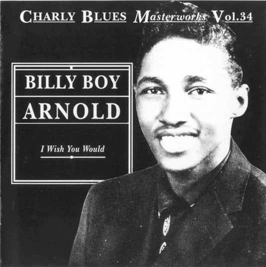 ARNOLD, BILLY BOY  - I WISH YOU WOULD