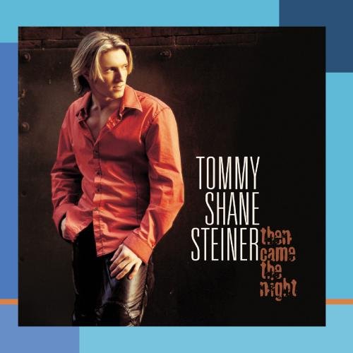 STEINER, TOMMY SHANE - THEN CAME THE NIGHT