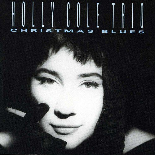 HOLLY COLE - CHRISTMAS BLUES