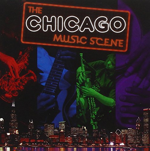 VARIOUS - CHICAGO MUSIC SCENE