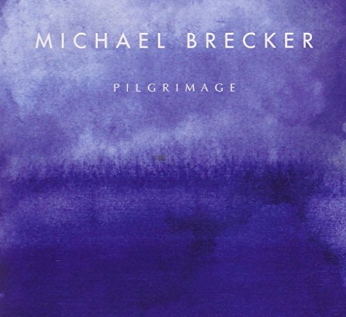 BRECKER, MICHAEL - PILGRIMAGE