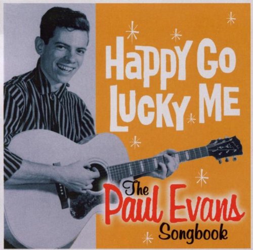 EVANS, PAUL - HAPPY GO LUCKY ME: PAUL EVANS SONGBOOK