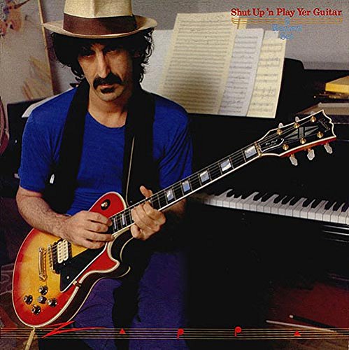 ZAPPA, FRANK  - SHUT UP 'N PLAY YER GUITAR