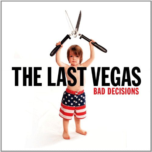 THE LAST VEGAS - BAD DECISIONS