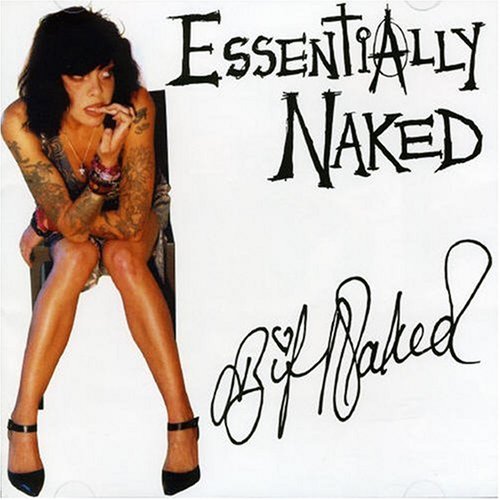 BIF NAKED - ESSENTIALLY NAKED