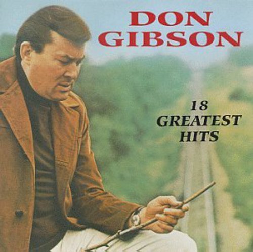 DON GIBSON - 18 GREATEST HITS