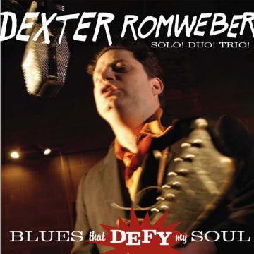 ROMWEBER, DEXTER - BLUES THAT DEFY MY SOUL