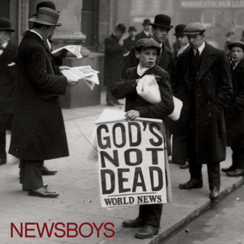 NEWSBOYS  - GOD'S NOT DEAD