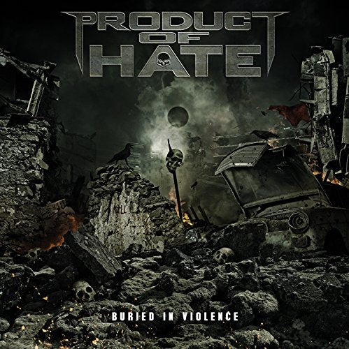 PRODUCT OF HATE - BURIED IN VIOLENCE