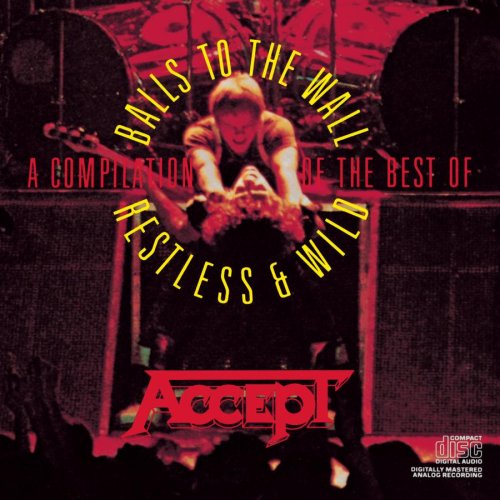 ACCEPT - BALLS TO THE WALL / RESTLESS AND WILD: A COMPILATION OF THE BEST OF ACCEPT