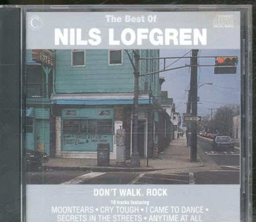 LOFGREN, NILS  - BEST OF: DON'T WALK, ROCK