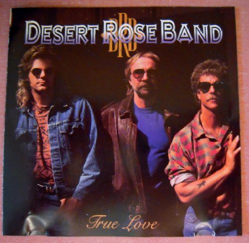 DESERT ROSE BAND - TRUE LOVE