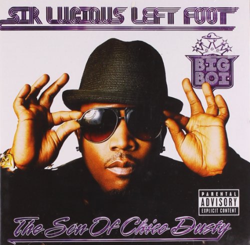 BIG BOI - SIR LUCIOUS LEFT FOOT: THE SON OF CHICO DUSTY