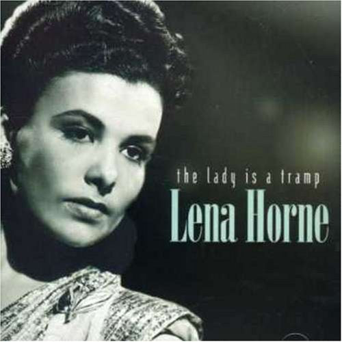 HORNE, LENA - LADY IS A TRAMP