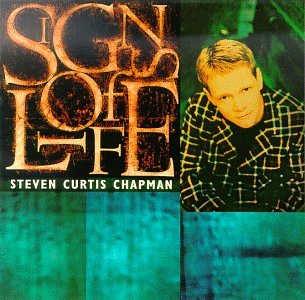 CHAPMAN, STEVEN CURTIS  - SIGNS OF LIFE