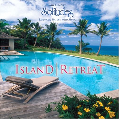 GIBSON, DAN (SOLITUDES) - ISLAND RETREAT