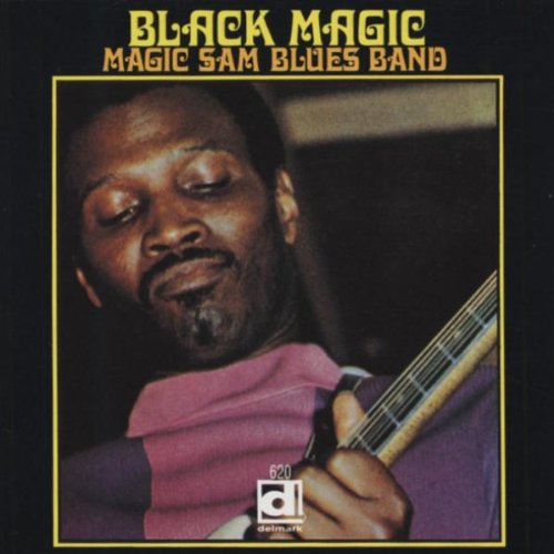 MAGIC SAM BLUES BAND - BLACK MAGIC