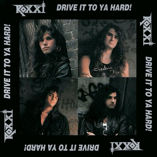 ROXXI - DRIVE IT TO YA HARD