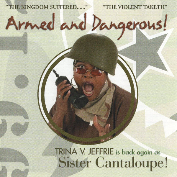 SISTER CANTALOUPE  - ARMED & DANGEROUS