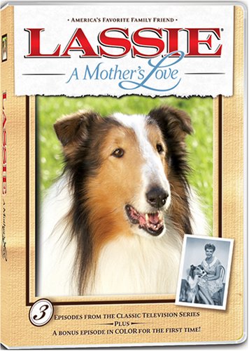 LASSIE - A MOTHER'S LOVE