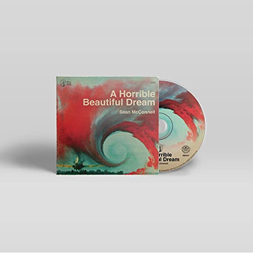 SEAN MCCONNELL - A HORRIBLE BEAUTIFUL DREAM (CD)
